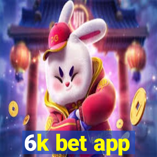 6k bet app